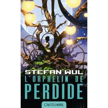 L'orphelin de Perdide | Stefan Wul
