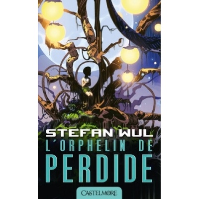 L'orphelin de Perdide | Stefan Wul