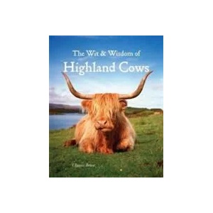 Wit & Wisdom of Highland Cows | Ulysses Brave (ISBN: 9781842044865)