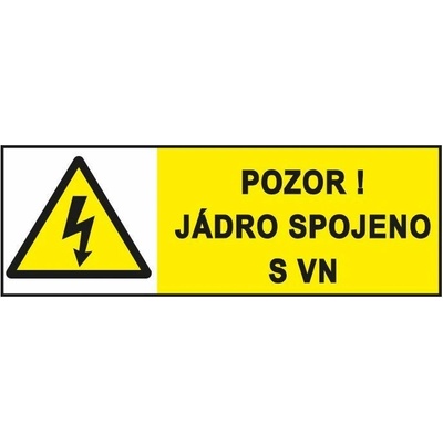 Pozor ! Jádro spojeno s VN, Fólie 9 x 3,3 cm