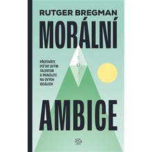 Morální ambice - Rutger Bregman