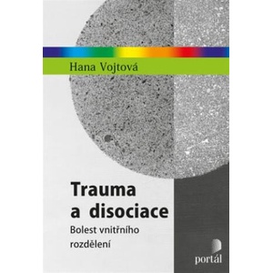 Trauma a disociace | Hana Vojtová (2023)