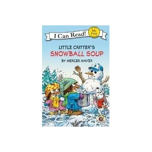 Little Critter's Snowball Soup (I Can Read! My First Shared Rea | Mercer Mayer (ISBN: 9780060835439)