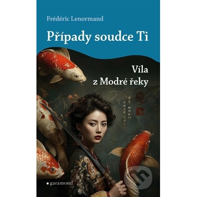Případy soudce Ti: Víla z Modré řeky