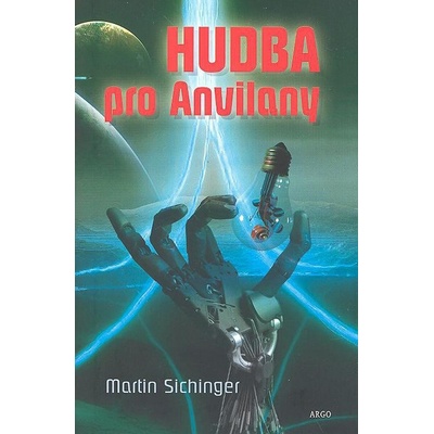 Hudba pro Anvilany - Martin Sichinger