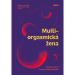  Multiorgasmická žena - Objevte svou vášeň, životní sílu a radost ze sexu - Mantak Chia