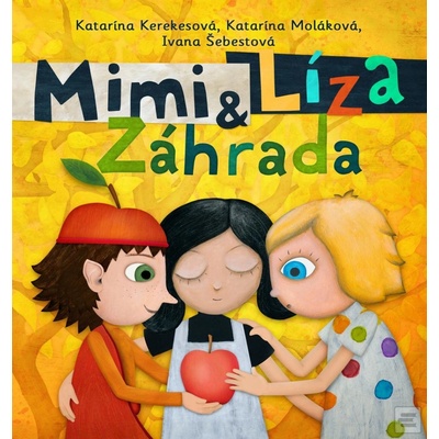 Mimi a Líza. Záhrada - Kerekesová Katarína, Moláková Katarína
