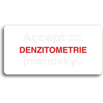ACCEPT Piktogram DENZITOMETRIE - bílá tabulka - barevný tisk bez rámečku
