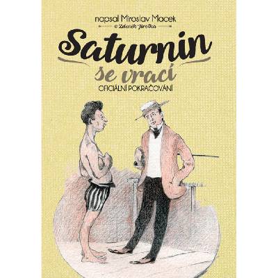 Saturnin se vrací - Zdeněk Jirotka, Miroslav Macek
