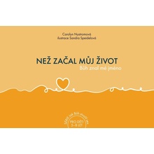 Než začal můj život, Bůh znal mé jméno