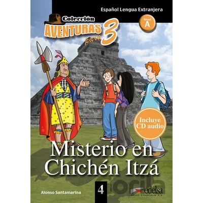 AVENTURAS PARA 3: MISTERIO EN CHICHEN ITZA - nivel A - Alonso Santamaria