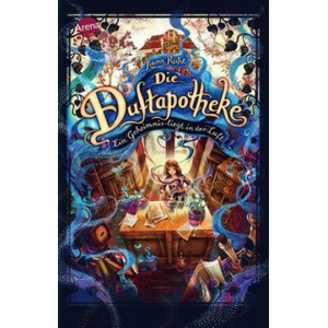 Die Duftapotheke. Ein Geheimnis liegt in der Luft | Claudia Carls (ISBN: 9783401512488)