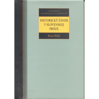 Historický žáner v slovenskej próze - René Bílik