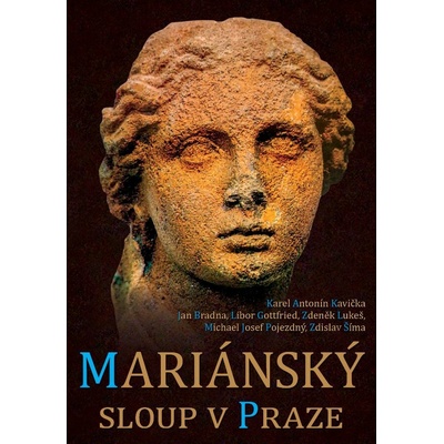 Mariánský sloup v Praze - Karel Antonín Kavička