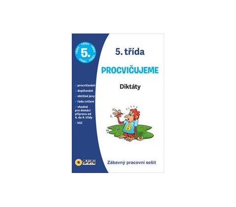 5. třída Procvičujeme Diktáty