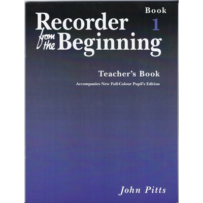 Pitts John Recorder From The Beginning Teacher's Book 1