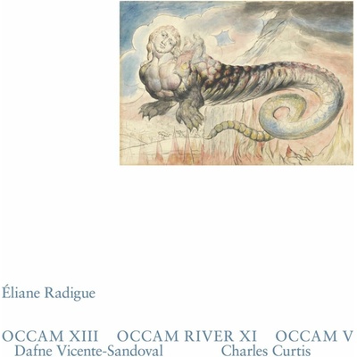 Eliane Radique - Occam XII, Occam River XI, Occam V 2 CD