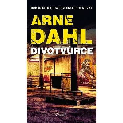 Divotvůrce - Severská krimi - Arne Dahl