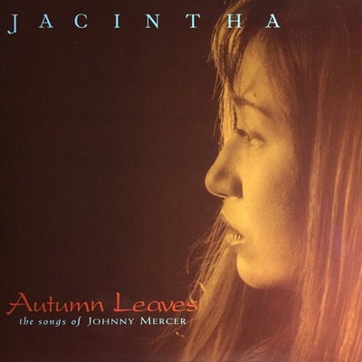 Jacintha - Autumn Leaves - The Songs Of Johnny Mercer (2 LP) (060318100610)