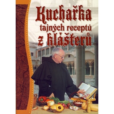 Kuchařka tajných receptů z klášterů
