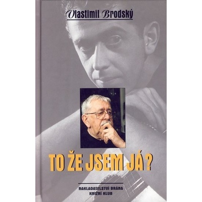 To že jsem já? - Vlastimil Brodský