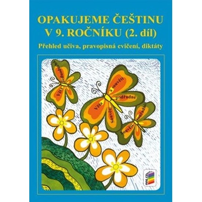 OPAKUJEME ČEŠTINU V 9. ROČNÍKU 2. DÍL
