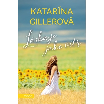 Láska je jako vítr - Katarína Gillerová