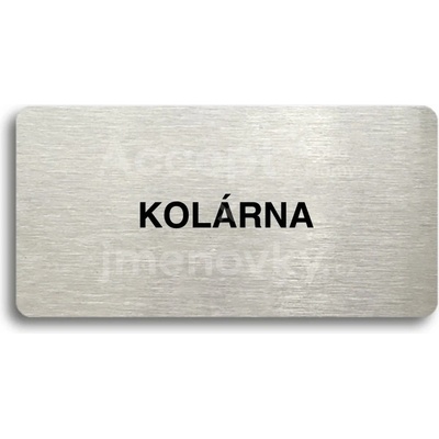 ACCEPT Piktogram KOLÁRNA - stříbrná tabulka - černý tisk bez rámečku
