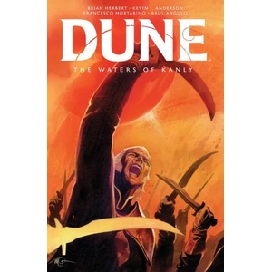 Dune: The Waters of Kanly | Kevin J. Anderson, Francesco Mortarino (ISBN: 9781684158867)