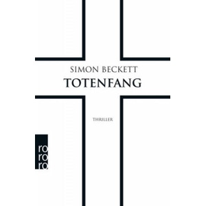 Totenfang | Simon Beckett, Sabine Längsfeld, Karen Witthuhn (ISBN: 9783499255052)