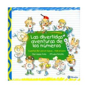 Las divertidas aventuras de los números | María del Pilar López Ávila, María Luisa Torcida (ISBN: 9788421687598)