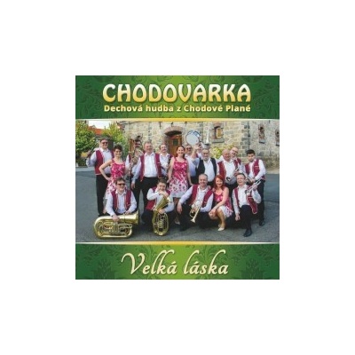 Chodovarka - Velká láska CD