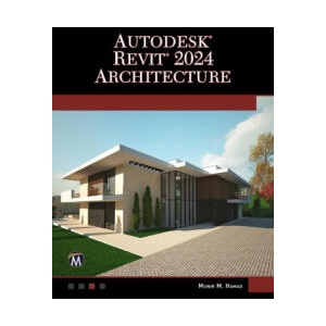 Autodesk(r) Revit(r) 2024 Architecture | Munir Hamad (ISBN: 9781683929253)