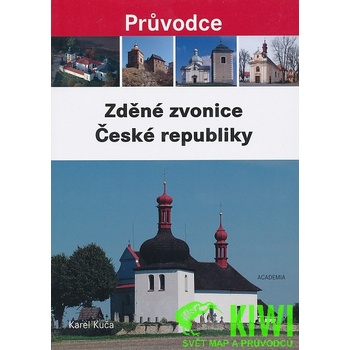 Zděné zvonice České republiky Karel Kuča CZ