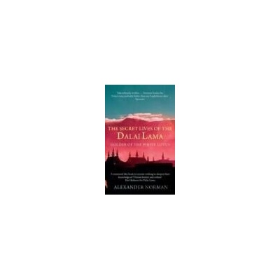 Secret Lives of the Dalai Lama - Alexander Norman