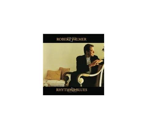 Palmer Robert - Rhythm & Blues