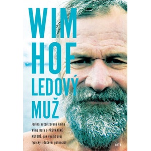 Wim Hof - Ledový muž | Wim Hof (ISBN: 9788075657787)