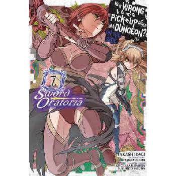 Is It Wrong to Try to Pick Up Girls in a Dungeon? Sword Oratoria, Vol. 7 (manga) | Fujino Omori