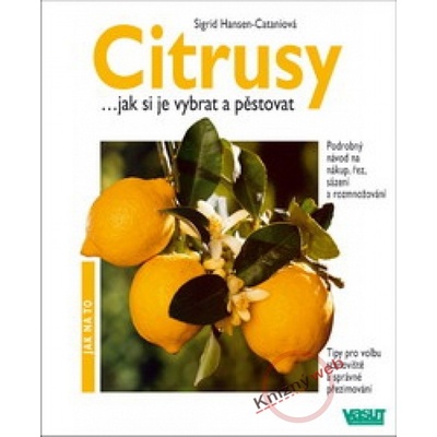 Citrusy...jak si je vybrat a pěstovat - jak na to