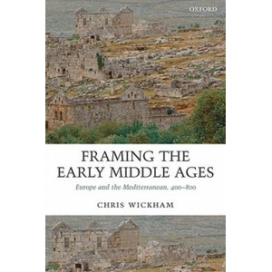 Framing the Early Middle Ages | Chris Wickham (ISBN: 9780199212965)