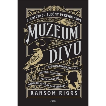 Sirotčinec slečny Peregrinové: Muzeum divů, 1. vydání - Ransom Riggs