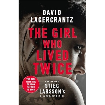 The Girl Who Lived Twice - David Lagercrantz