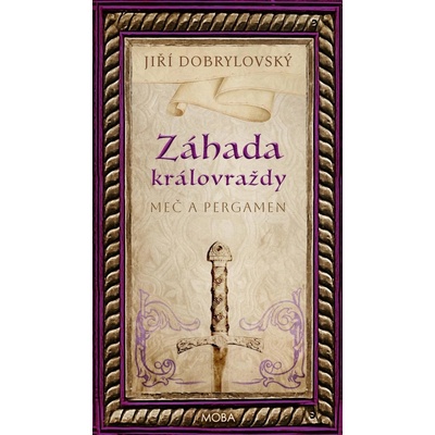Záhada královraždy - Jiří Dobrylovský