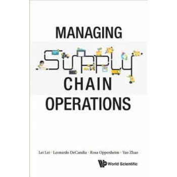 Image 1 of Managing Supply Chain Operations | Lei Lei, Rosa Oppenheim, Yao Zhao