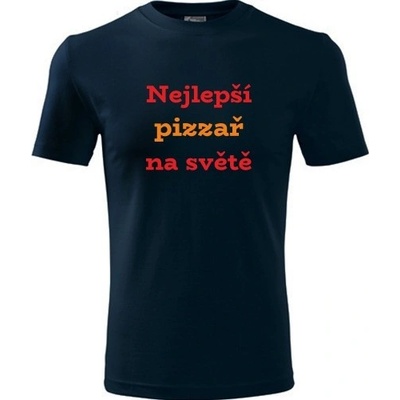Tričko Nejlepší pizzař na světě tmavě modré