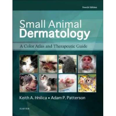 Small Animal Dermatology | Keith A. Hnilica, Adam P. Patterson
