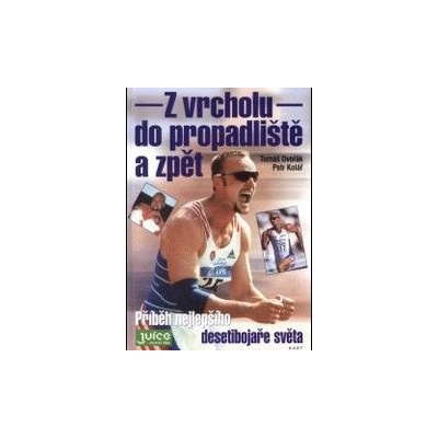 Z vrcholu do propadliště - Tomáš Dvořák, Petr Kolář