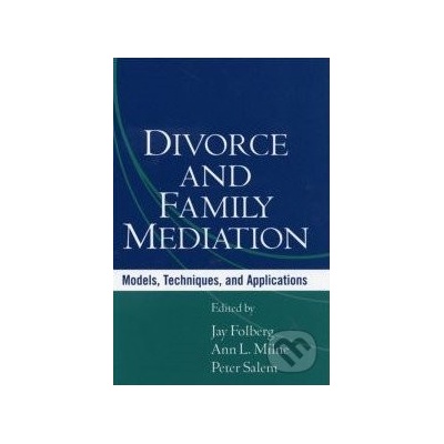 Divorce and Family Mediation - Jay Folberg
