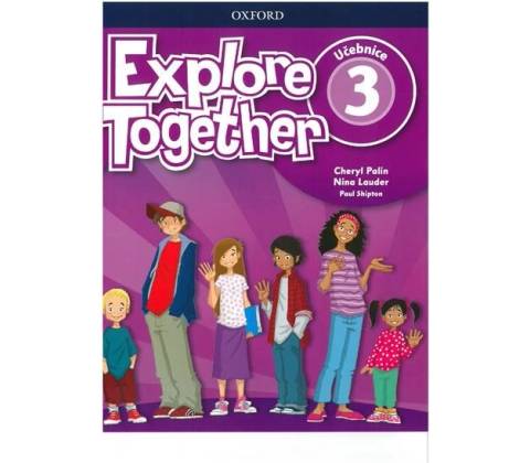 Explore Together 3: Učebnice - Cheryl Palin