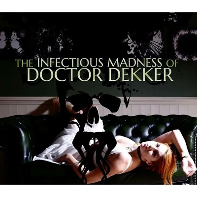 The Infectious Madness of Doctor Dekker